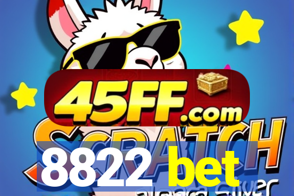 8822 bet